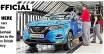  ??  ?? MADE HERE Building cars such as the Nissan Qashqai contribute­s to the £20billion British car industry