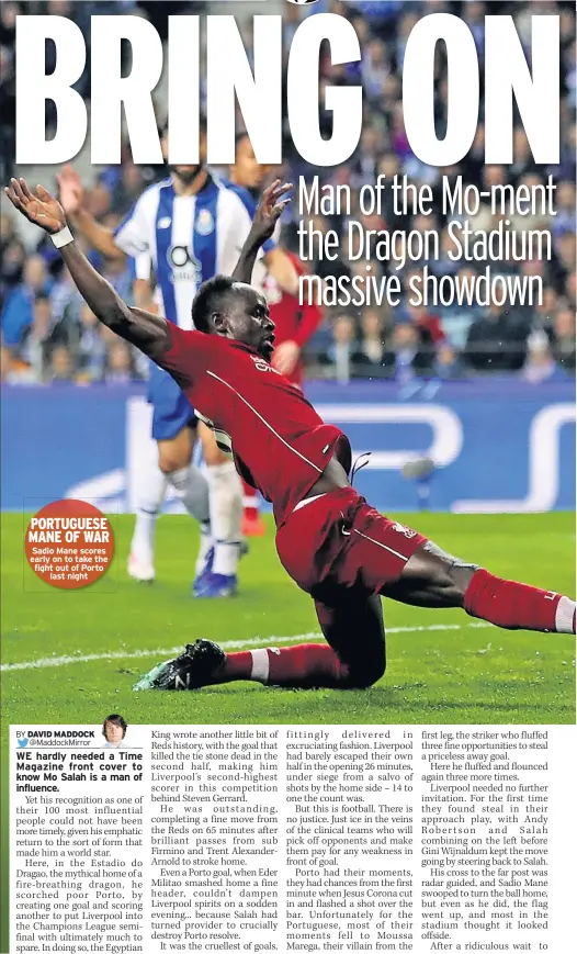  ??  ?? Sadio Mane scores early on to take the fight out of Porto last night