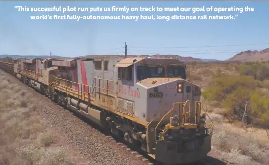  ??  ?? Rio Tinto’s driverless AutoHaul train.