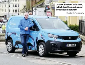  ?? Chris Saville Photograph­y ?? > Ian Calvert of Wildanet, which is rolling out a new broadband network