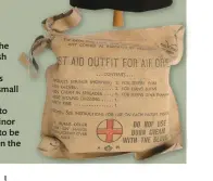  ??  ?? Right: The Swordfish torpedo bombers carried small first aid packets to allow minor injuries to be treated in the air
