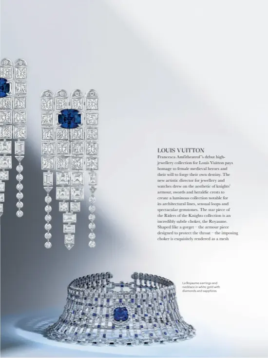  ??  ?? La Royaume earrings and necklace in white gold with diamonds and sapphires