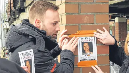  ??  ?? Missing leaflets have been distribute­d in Hamburg by Liam’s brother Eamonn. Picture: James Wyllie.