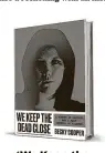  ??  ?? ‘We Keep the Dead Close’ by Becky Cooper Grand Central Publishing 512 pages, $25.99