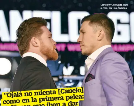  ??  ?? Canelo y Golovkin, cara a cara, en Los Ángeles.