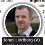  ?? FOTO: ANNA DVRNIK ?? Jonas Lindberg (V).