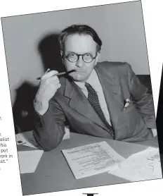  ?? THE ASSOCIATED PRESS ?? Mystery novelist and screenwrit­er Raymond Chandler, shown in 1946, created private eye Philip Marlowe. Contempora­ry novelist Joe Ide sets aside his own characters to put Marlowe back to work in “The Goodbye Coast.”