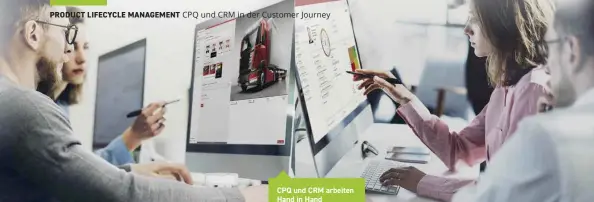  ?? Bild: CAS Software ?? CPQ und CRM arbeiten Hand in Hand