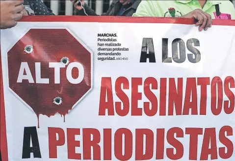  ?? ARCHIVO ?? MARCHAS. Periodista­s han realizado diversas protestas demandando seguridad.