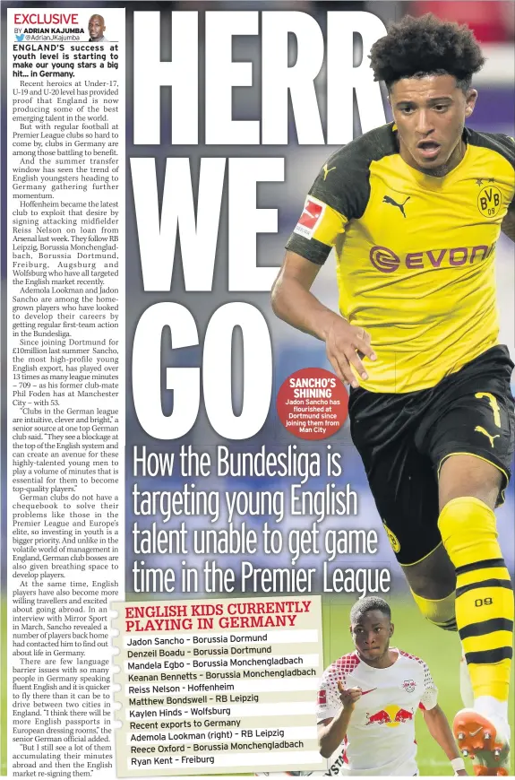  ??  ?? SANCHO’S SHINING Jadon Sancho has flourished at Dortmund since joining them from Man City