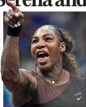  ??  ?? MELTDOWN: Serena Williams during her on-court outburst last weekend