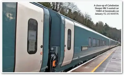  ?? LEO MARTIN. ?? A close-up of Caledonian Sleeper Mk 5 seated car 15002 at Sevenoaks on January 15.