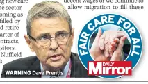  ??  ?? WARNING Dave Prentis