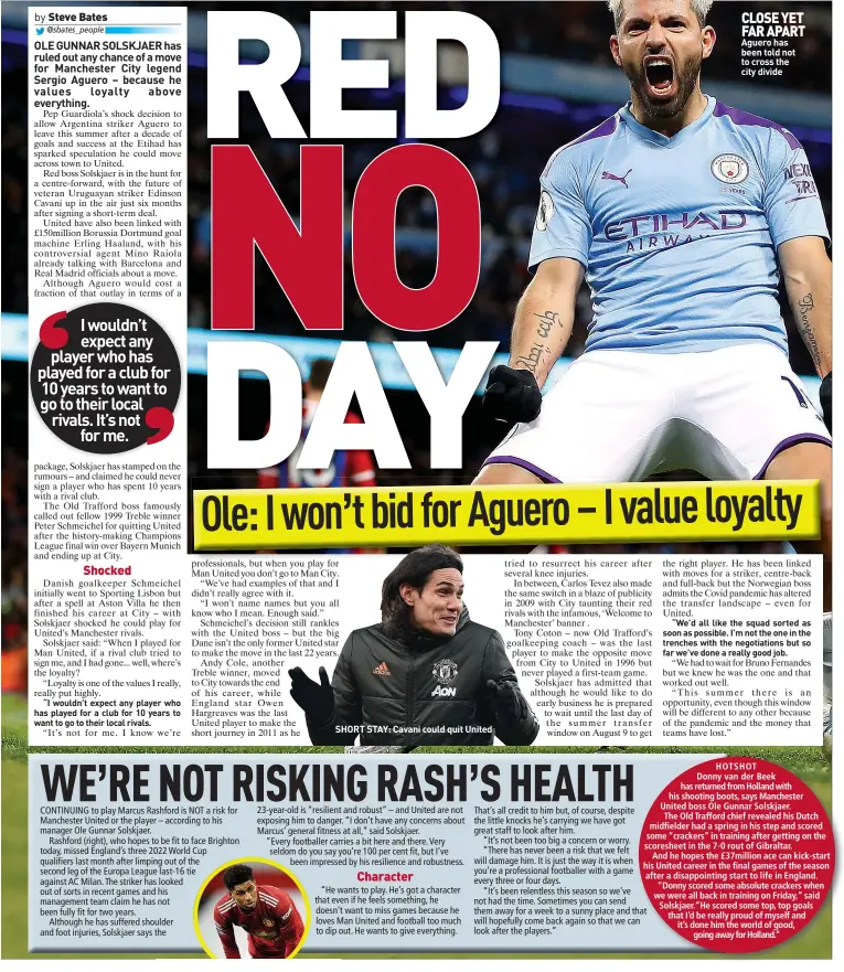 ??  ?? SHORT STAY: Cavani could quit United
CLOSE YET FAR APART Aguero has been told not to cross the city divide