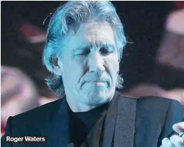  ??  ?? Roger Waters