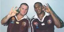  ??  ?? Chris Walker with Maroons teammate Lote Tuqiri in 2001.