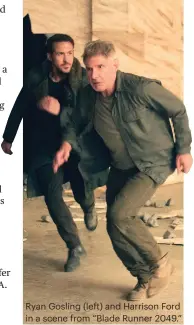  ??  ?? Ryan Gosling (left) and Harrison Ford in a scene from “Blade Runner 2049.”