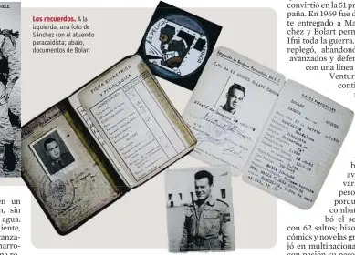  ??  ?? Los recuerdos. Ala izquierda, una foto de Sánchez con el atuendo paracaidis­ta; abajo, documentos de Bolart