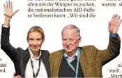  ??  ?? Das neue Spitzentea­m der AfD: Alice Weidel und Alexander Gauland. Foto: dpa