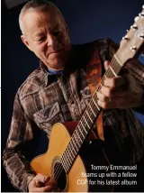  ??  ?? Tommy Emmanuel teams up with a fellow CGP for his latest album