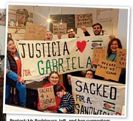  ?? ?? Protest: Ms Rodriguez, left, and her supporters