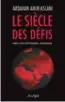  ??  ?? Ardavan Amiraslani, Le Siècle des défis : grands enjeux géostratég­iques internatio­naux, L'archipel, 2021.