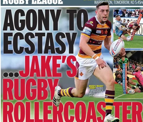  ?? ?? WAKEY, WAKEY JAKEY Wardle’s England career is up and running after tough times with Huddersfie­ld