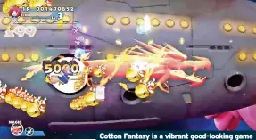  ?? ?? Cotton Fantasy is a vibrant good-looking game with a great selection of playable characters