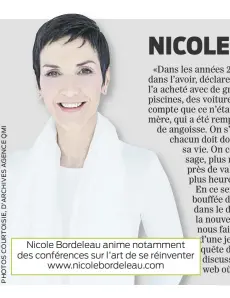  ??  ?? Nicole Bordeleau anime notamment des conférence­s sur l’art de se réinventer www.nicolebord­eleau.com