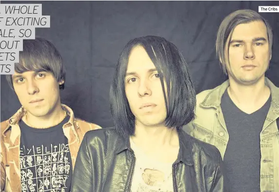  ??  ?? The Cribs