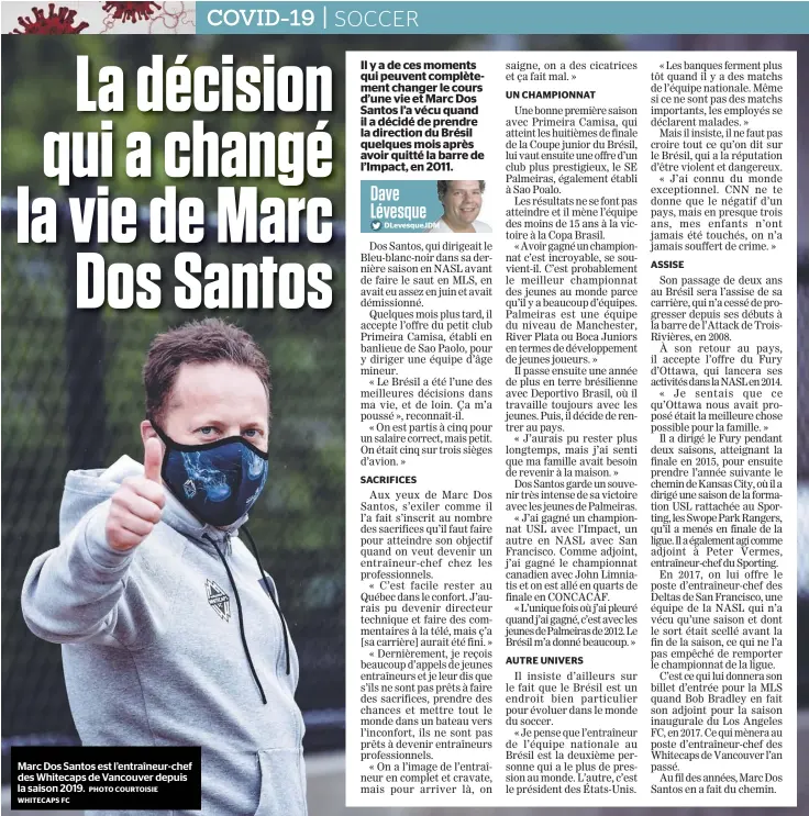  ?? PHOTO COURTOISIE WHITECAPS FC ?? Marc Dos Santos est l’entraîneur-chef des Whitecaps de Vancouver depuis la saison 2019.