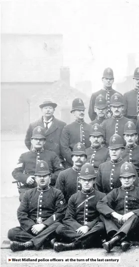  ??  ?? > West Midland police officers at the turn of the last century
