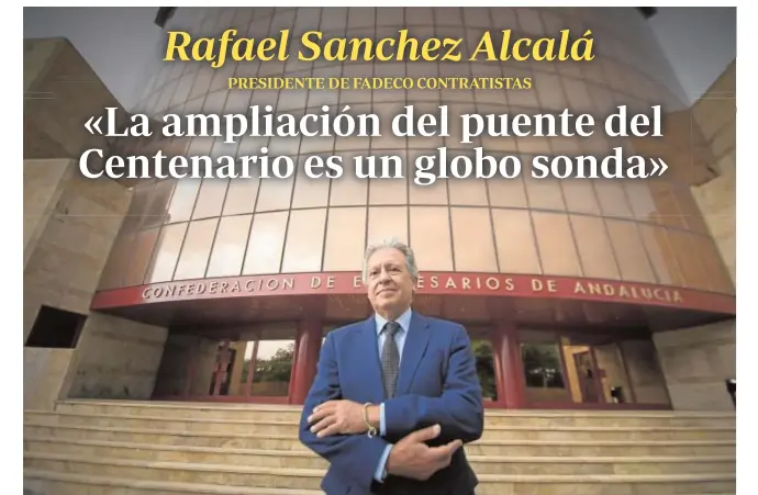  ?? MJ LÓPEZ OLMEDO ?? El nuevo presidente de los constructo­res andaluces, a las puertas de la sede de la CEA en Sevilla