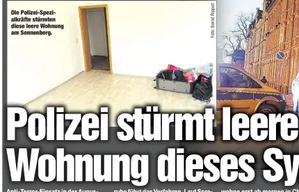  ??  ?? Die Polizei-Spezialkrä­fte stürmten diese leere Wohnung am Sonnenberg.