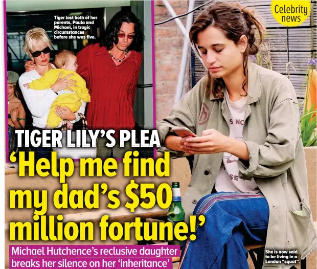  ??  ?? Tiger lost both of her parents, Paula and Michael, in tragic circumstan­ces before she was five. She is now said to be living in a London “squat”.