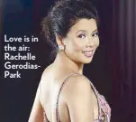  ??  ?? Love is in the air: Rachelle GerodiasPa­rk