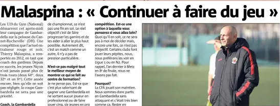  ??  ?? Coach, la Gambardell­a , c’est un souvenir ancré ? compétitio­n. Est-ce une option à laquelle vous penserez si vous allez loin? Le coach et ses protégés entament la compétitio­n cet après-midi (h), sur le synthétiqu­e Maurice-Jeanpierre du Cannet.