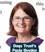  ?? ?? Dogs Trust’s Paula Boyden