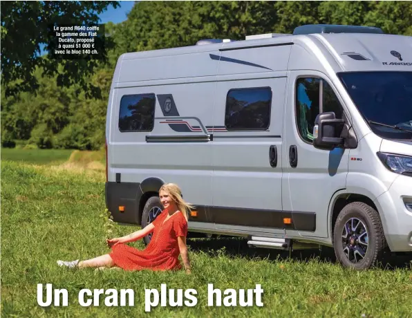  ??  ?? Le grand R640 coiffe la gamme des Fiat Ducato, proposé à quasi 51 000 € avec le bloc 140 ch.