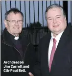  ??  ?? Archdeacon Jim Carroll and Cllr Paul Bell.