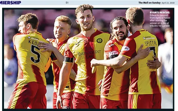  ??  ?? RYAN’S RESCUE: Edwards (second from right) is hailed after scoring the winner on a day of tributes for Lambie