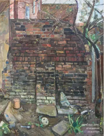  ?? ?? ABOVE Wall, 1990, oil on canvas, 213x155cm