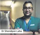  ??  ?? Dr Shondipon Laha