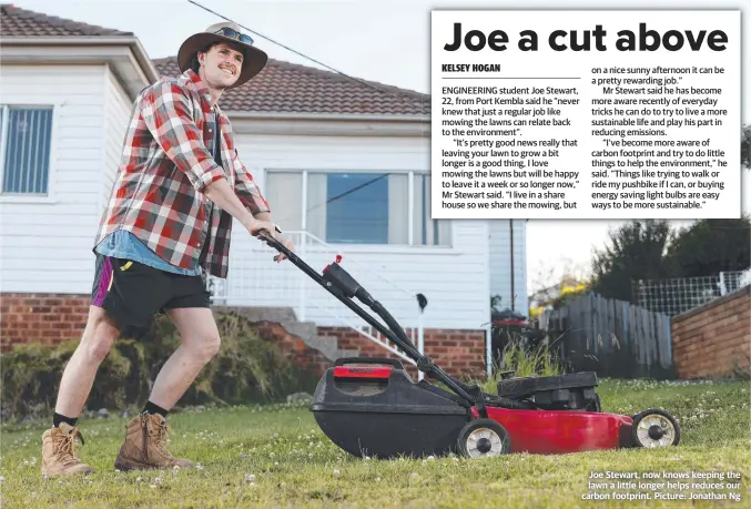  ?? ?? Joe Stewart, now knows keeping the lawn a little longer helps reduces our carbon footprint. Picture: Jonathan Ng