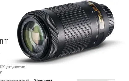 Nikon AF-P DX 70-300mm f/4.5-6.3g ED VR - PressReader