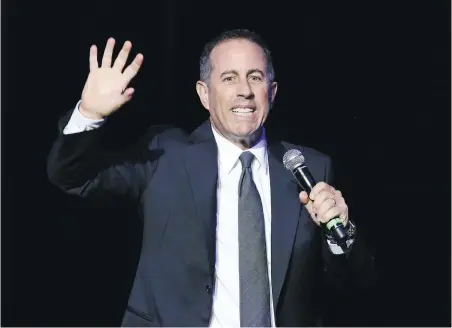  ??  ?? Jerry Seinfeld says he doesn’t do political humour “so, you have no idea what my politics are.”