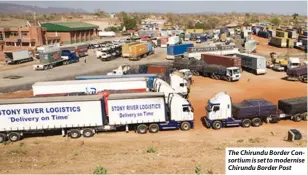  ?? ?? The Chirundu Border Consortium is set to modernise Chirundu Border Post