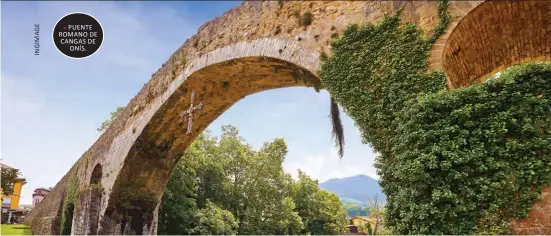  ??  ?? PUENTE ROMANO DE CANGAS DE ONÍS.