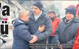  ?? ?? Konya Büyükşehir Belediye Başkanı Uğur İbrahim Altay, Hataylı depremzede­lerle bir araya geldi.