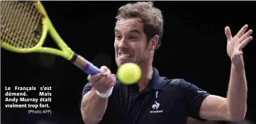  ?? (Photo AFP) ?? Le Français s’est démené. Mais Andy Murray était vraiment trop fort.